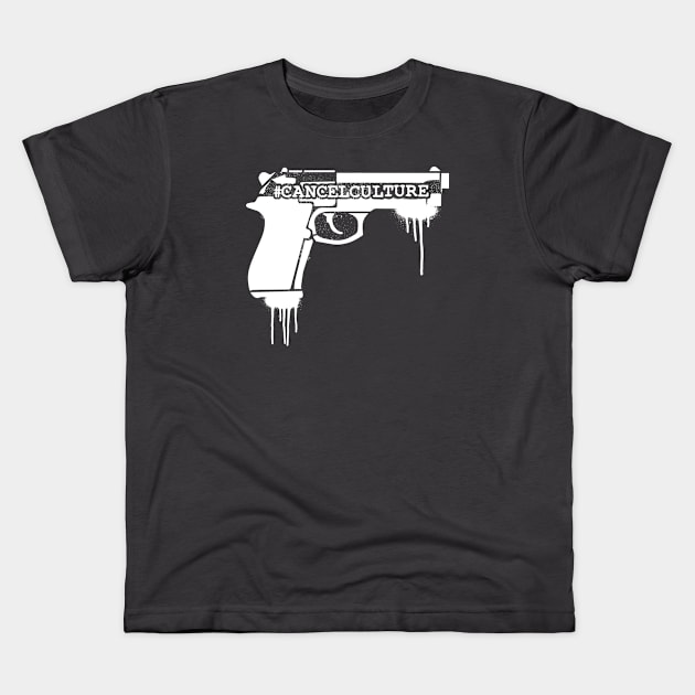 #Cancelculture gun Kids T-Shirt by Sunshine&Revolt